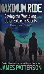 Maximum Ride: Saving the World and Other Extreme Sports book cover